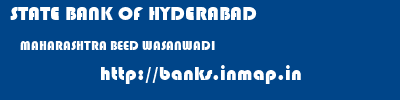 STATE BANK OF HYDERABAD  MAHARASHTRA BEED WASANWADI   banks information 